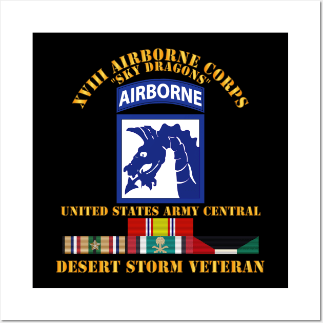 XVIII Airborne Corps - US Army Central - Desert Storm Veteran Wall Art by twix123844